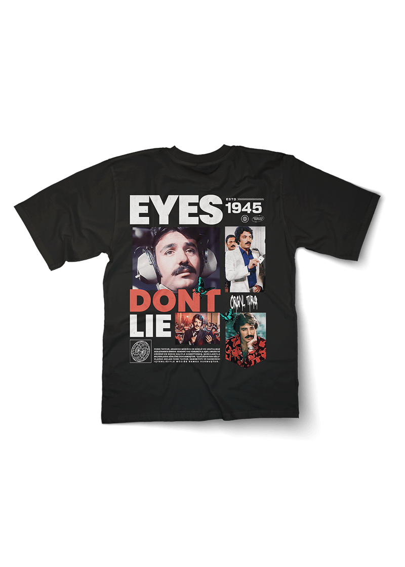 Eyes Don't Lie Ferdi Tayfur Oversized T-Shirt - OrginalTurq