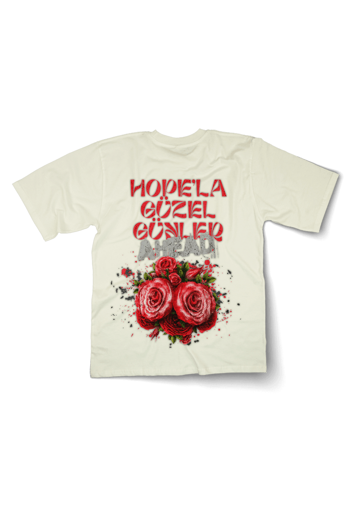 Hope'la güzel günler Oversized T-shirt - OrginalTurq